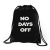 no days off Drawstring Bags