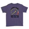 I Don't Care How Many Miles Per Gallon Youth Tee
