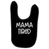 mama tired Baby Bibs