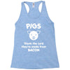 pigs thank the lord they're made from bacon Racerback Tank