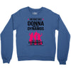 Donna and DynamoS Crewneck Sweatshirt