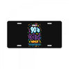 only 90s kids License Plate