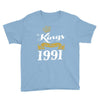 kings are born in 1991 Youth Tee