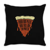 feed me pizza tell me i'm pretty Throw Pillow