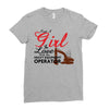 Just A Girl In Love With Her Heavy Equıpment Operator Ladies Fitted T-Shirt
