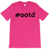 Ootd Outfit Of The Day T-Shirt