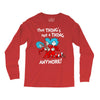 not a thing anymore Long Sleeve Shirts