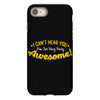 can't hear you too busy being awesome iPhone 8