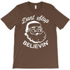 don't stop believing T-Shirt