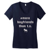 more boyfriends than ts Women's V-Neck T-Shirt