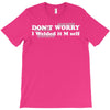 don't worry T-Shirt