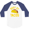 body by tacos funny 3/4 Sleeve Shirt