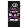 All Women Created Equal But The Best Born In December Samsung Galaxy S7