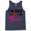 i'm her bestie Tank Top