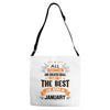 All Women Created Equal But The Best Born In January Adjustable Strap Totes