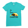 life is better around the campfire Ladies Fitted T-Shirt