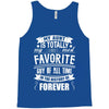 My Aunt Is Totally My Most Favorite Guy of All Time in the History of Tank Top