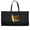 this İs how i roll Weekender Totes