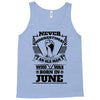 Never Underestimate Old Man Who Was Born June Tank Top