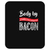 body by bacon! Mousepad