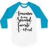 feminism is my second favorite f word 3/4 Sleeve Shirt