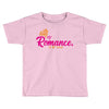 romance in the world Toddler T-shirt