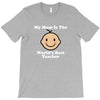 My Mom Is The World's Best Teacher T-Shirt