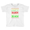 everybody wanna be black Toddler T-shirt