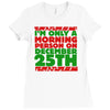 i'm only a morning person on december 25th Ladies Fitted T-Shirt