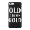 old is the new gold iPhone 7 Case