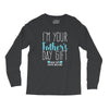 I'm Your Father's Day Gift Mom Says You're Welcome Boy Long Sleeve Shirts