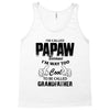 I'm Called Papaw Because I'm Way Too Cool To Be Called Grandfather Tank Top