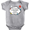 If I'm Related to These People I'm Not Coming Out Baby Bodysuit