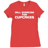 will exercise for cupcakes Ladies Fitted T-Shirt