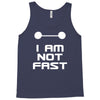 not fast Tank Top