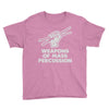 weapons of mass percussion Youth Tee