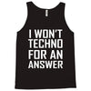 techno for an answer Tank Top