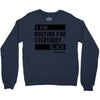 Rooting for Everybody Crewneck Sweatshirt