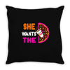 She Wants The D - Dunkin Donuts Throw Pillow