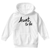aunt to be Youth Hoodie