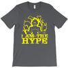 i am the hype T-Shirt
