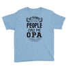 My Favorite People Call Me Opa Youth Tee