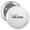crazy for walking Pin-back button