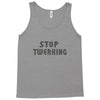 stop twerking Tank Top