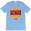 murder king T-Shirt