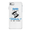 Dad is my Name Fishing Is My Game iPhone 7 Case