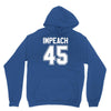 impeach 45 Unisex Hoodie