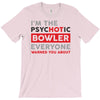 psychotic bowler T-Shirt