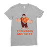 i'm gonna wreck it ralph Ladies Fitted T-Shirt