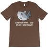 i was hungry T-Shirt